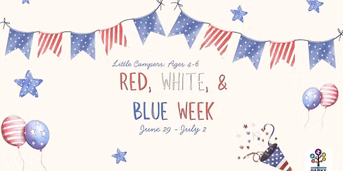 Summer Adventure Camp Red, White, and Blue Week