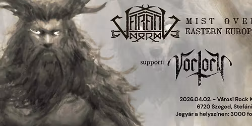 MIST OVER EASTERN EUROPE TOUR 2026 - Varang Nord (LV) x Vorlorn - Szegedi V\u00e1rosi Rock Klub