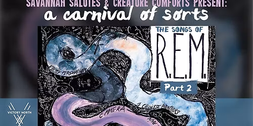 A Carnival of Sorts: Savannah Salutes The Music of R.E.M.