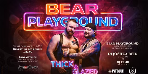 BEAR PLAYGROUND - Thick & Glazed