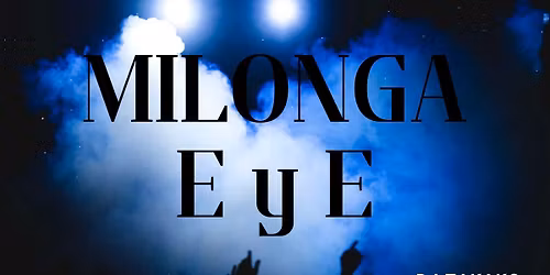 Milonga EyE