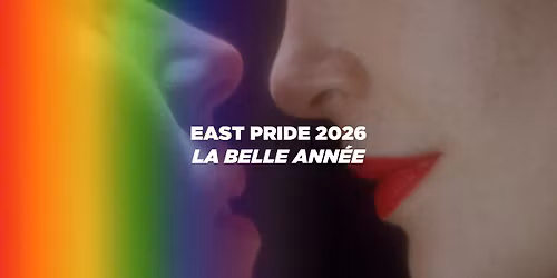 EAST PRIDE 2026 P\u00c5 CNEMA: LA BELLE ANN\u00c9E MED REGISS\u00d6RSBES\u00d6K
