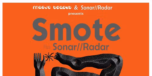 Smote + Sonar\/\/ Radar Friday 20 March \u00a315 adv The Big Difference  LE1 5YP
