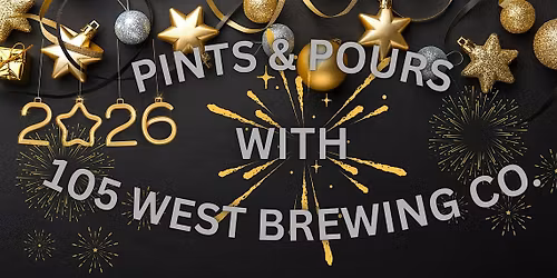 Pints and Pours with 105 West Brewing Company