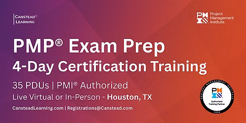 PMP\u00ae Exam Prep Certification Training (Houston) - 2 Weekends (Sat - Sun)