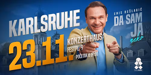 Enis Be\u0161lagi\u0107 \u201cDA SAM JA NEKO\u201d - Karlsruhe
