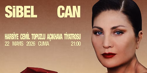 Sibel Can - Harbiye Cemil Topuzlu A\u00e7\u0131khava Tiyatrosu
