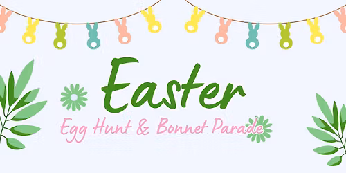 Easter Bonnet Parade and Egg Hunt