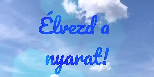 \u00c9lvezd a nyarat t\u00e1bor