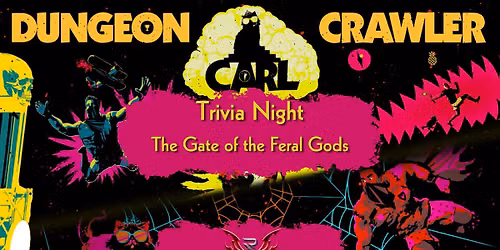 Dungeon Crawler Carl Trivia Night: The Gate of the Feral Gods \ud83d\udd25\ud83d\udc51