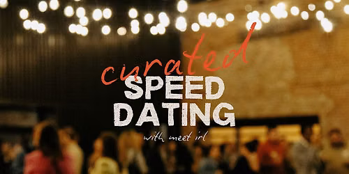 Meet IRL | Curated Speed Dating at Wolf & Co | Ages 30-39