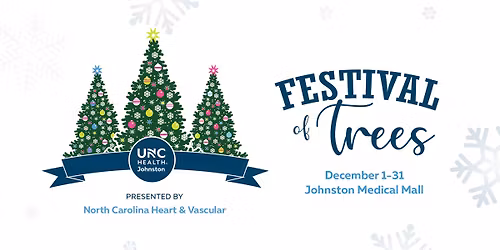 UNC Health Johnston Festival of Trees