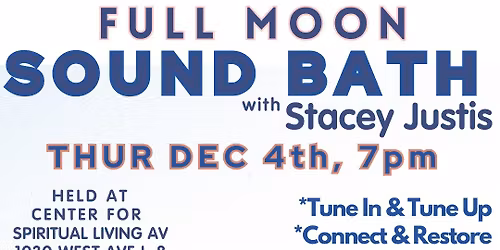 Sound Bath Meditation - Connecting to the Full Moon with Stacey Justis