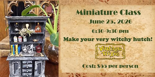 Miniature Class - Witchy Hutch