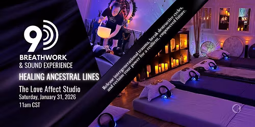 Healing Ancestral Lines - 9D Breathwork Journey