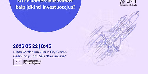 \u201eMTEP komercializavimas: Kaip \u012ftikinti investuotojus?\u201c