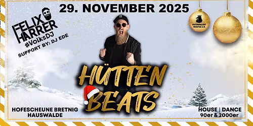 H\u00fctten Beats XXL - Die gr\u00f6\u00dfte H\u00fcttenparty in der Lausitz -  Hofeschune - Rittergut Bretnig