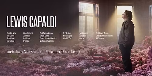 Lewis Capaldi - 2025 Australia and New Zealand