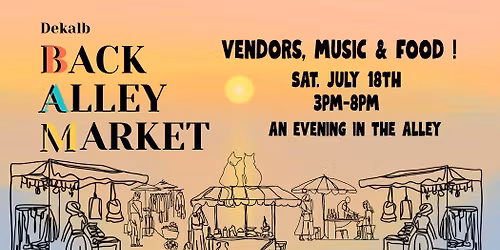 DeKalb Back Alley Market Evening in the Alley