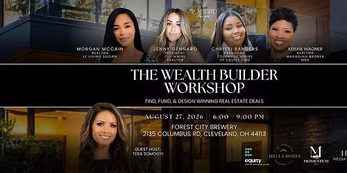The Wealth Builder Workshop: Find, Fund, & Design Winning RE Deals