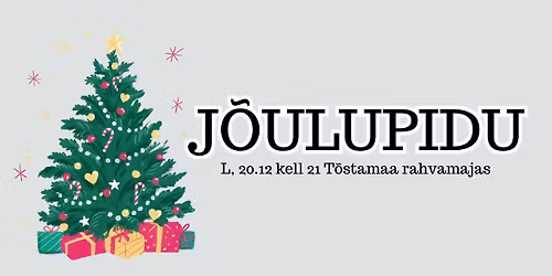 T\u00f5stamaa rahvamaja J\u00d5ULUPIDU | L, 20.12 T\u00f5stamaa rahvamajas