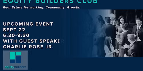 An evening of real estate Sept 22 with Guest Speaker Charles Rose Jr.