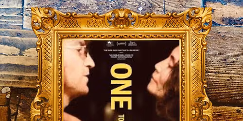 ONE TO ONE - John & Yoko - Wight Bear Film Club (Film Starts 7pm)