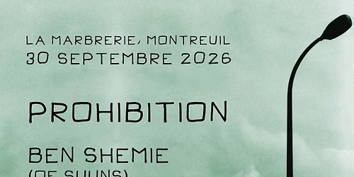 Prohibition + Ben Shemie (of Suuns) + Mossa\u00ef Mossa\u00ef @ Marbrerie