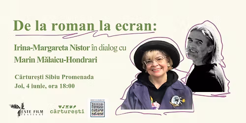 De la roman la ecran: Irina-Margareta Nistor \u00een dialog cu Marin M\u0103laicu-Hondrari