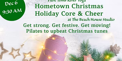 Holiday Core and Cheer: Festive Pilates at The Beach House Studio