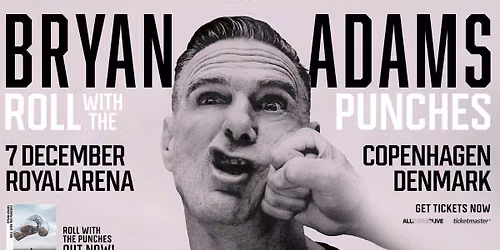 Bryan Adams: Roll with the Punches - 7. december - Royal Arena (f\u00e5 billetter tilbage)