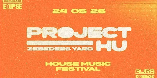 Project HU \/\/ FESTIVAL \/\/ 24 05 26 \/\/ AURA &amp; ECLIPSE