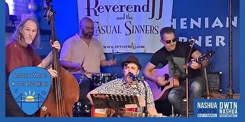 Summer Music @ the Riverwalk Presents Reverend JJ and the Casual Sinners