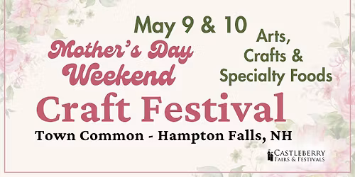17th Annual Mother's Day Weekend Craft Festival