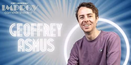 GEOFFREY ASMUS @ FORT LAUDERDALE IMPROV