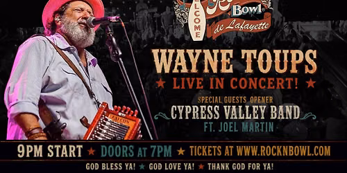 Wayne Toups plus Cypress Valley Band ft Joel Martin | Rock'n'Bowl\u00ae de Lafayette