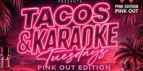 TACOS & KARAOKE TUESDAY