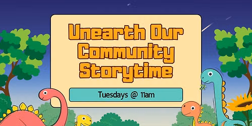 Unearth Our Community Storytime