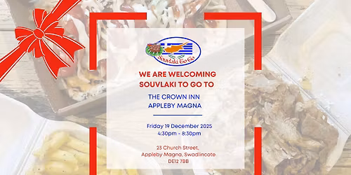 Souvlaki To Go at the Crown Inn |  Appleby Magna | Friday 19 December 2025