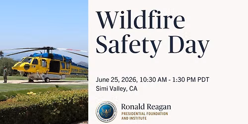 Wildfire Safety Day at The Reagan Library