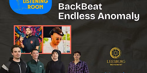 Leesburg Listening Room: BackBeat and Endless Anomaly