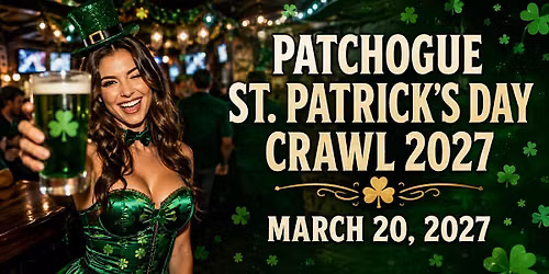 Patchogue St. Patrick\u2019s Day Crawl