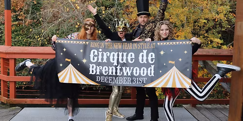 \u2728 Ring in the New Year in Style at Cirque de Brentwood \u2728