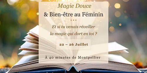 S\u00e9jour Magie douce et Bien-\u00eatre au f\u00e9minin