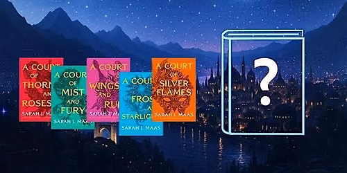 ACOTAR 6 Party - Dundee