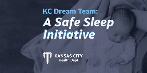 Kansas City Health Department Infant Safe Sleep Classes