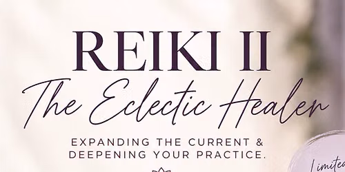 Reiki II: The Eclectic Healer with Reiki Master Beth Paul-Fletcher