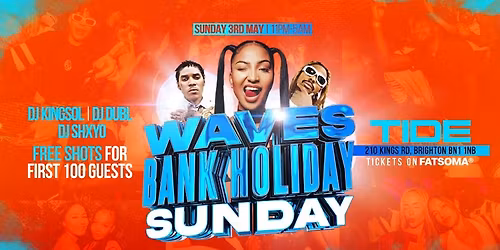 WAVES \u2013 BANK HOLIDAY SUNDAY PARTY \ud83c\udf89