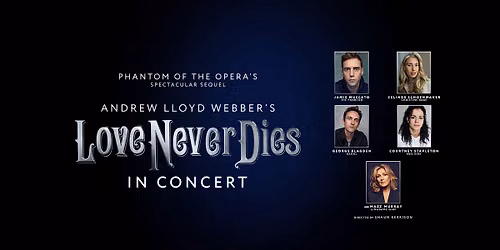 Love Never Dies in Concert