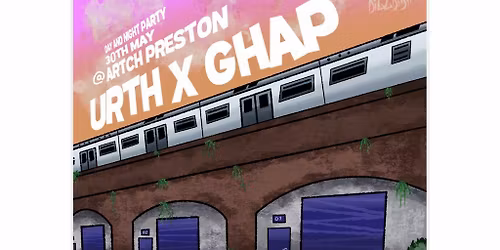URTH x GHAP 30th Of May: Boss Priester, Lottie J, Chopper & More